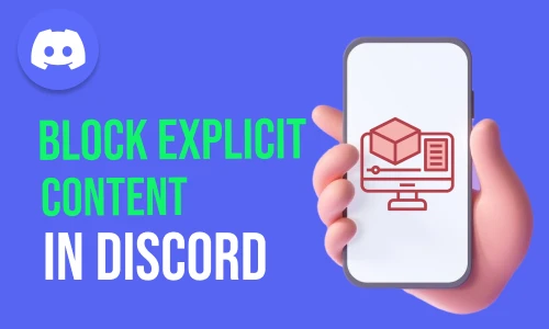 How to block Explicit content in Discord